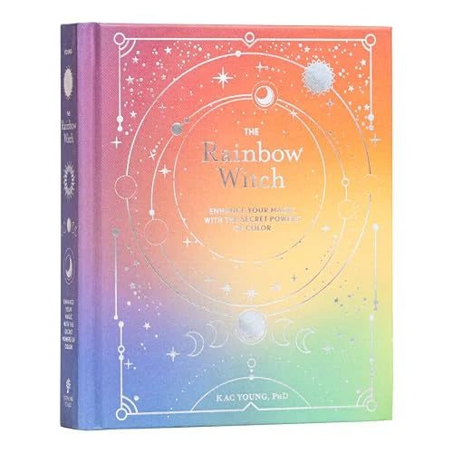 The Rainbow Witch: Enhance Your Magic With the Secret Powers of Color