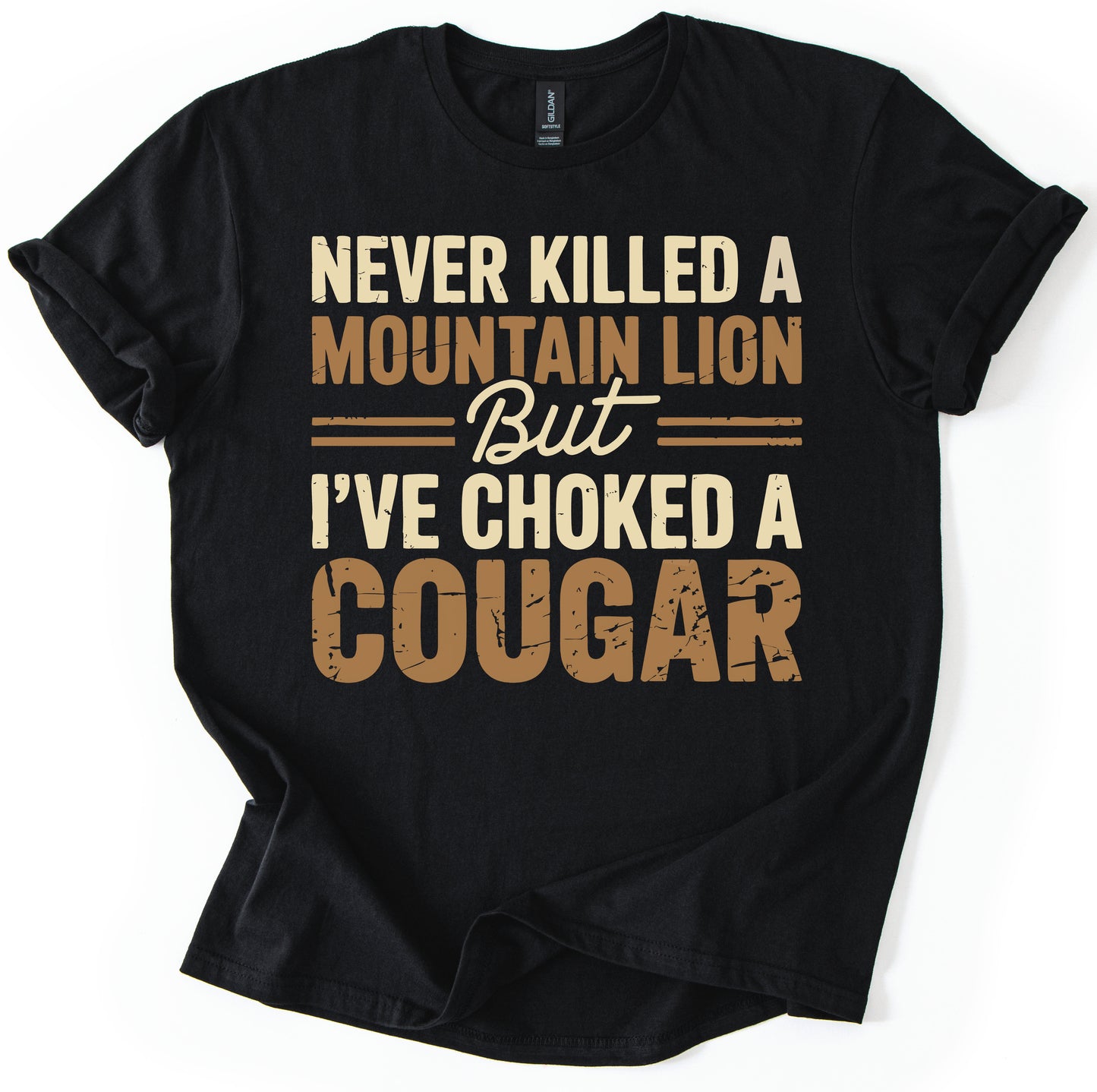 Never Killed a Mountain Lion T-Shirt