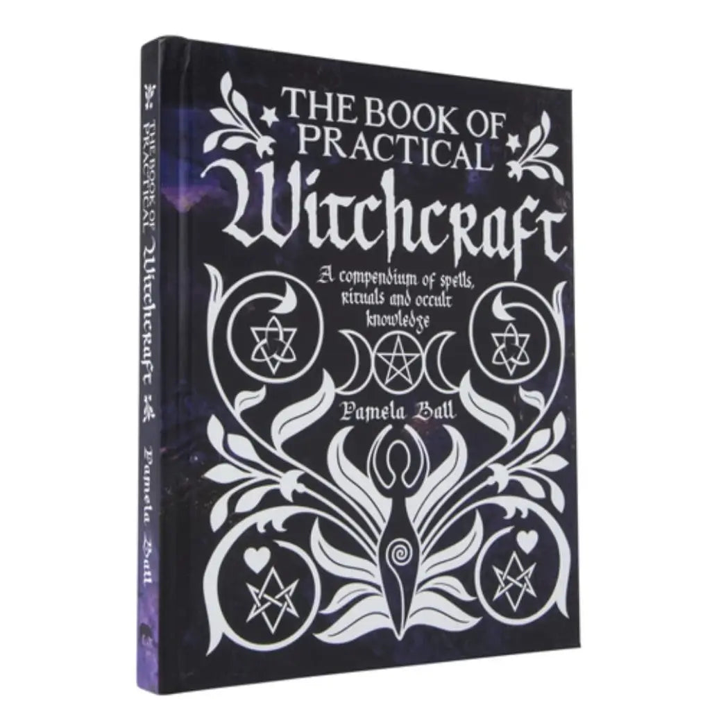Book of Practical Witchcraft: Compendium of Spells, Rituals
