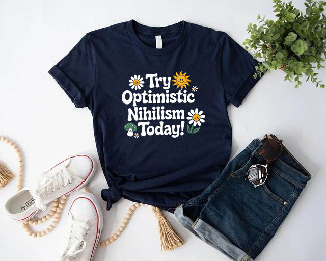 Optimistic Nihilism T-Shirt