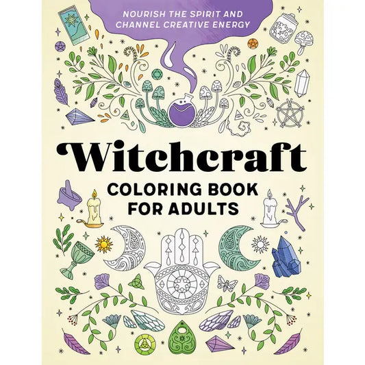 Witchcraft Coloring Book For Adults: Nourish the Spirit