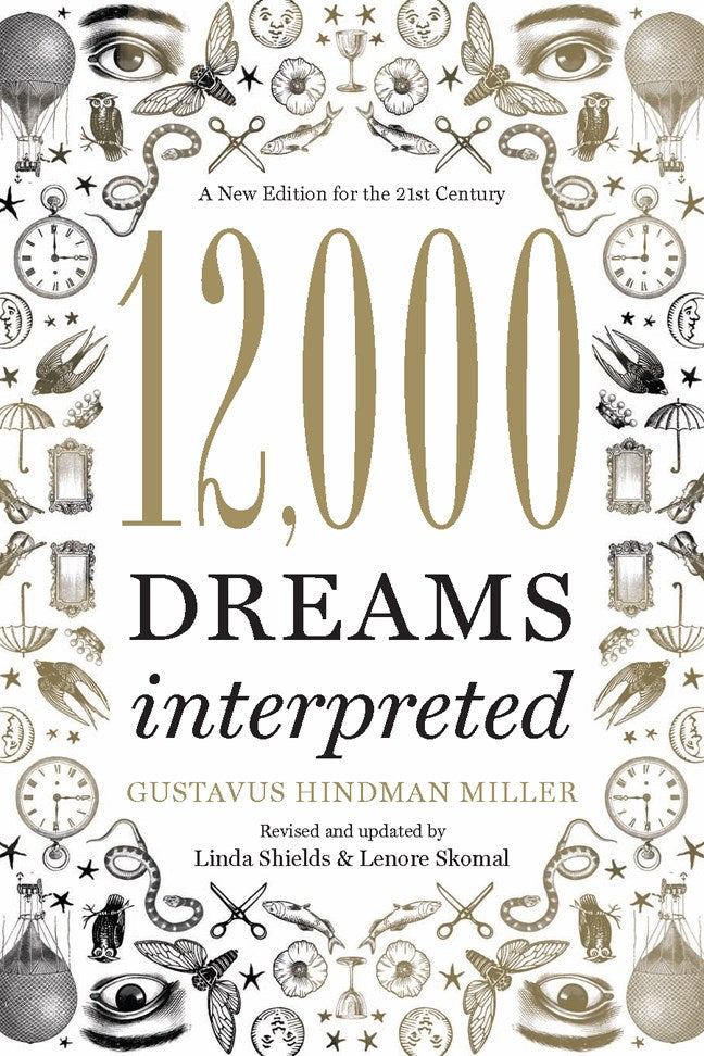 12,000 Dreams Interpreted: A New Edition for the 21st Century