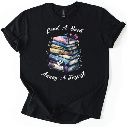 Annoy Fascists T-Shirt