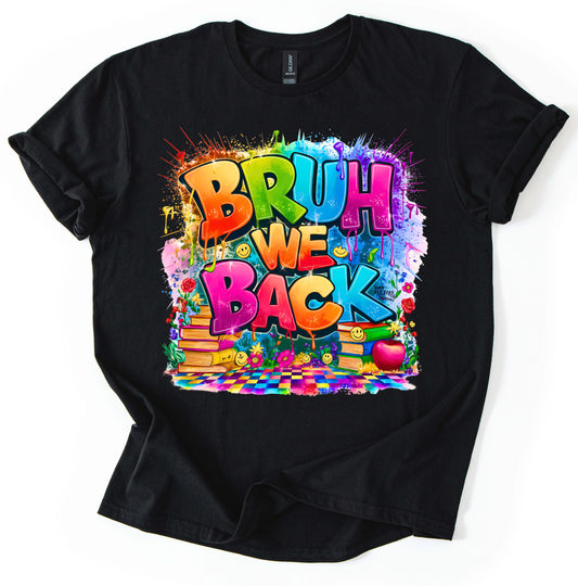 Bruh, We Back T-Shirt