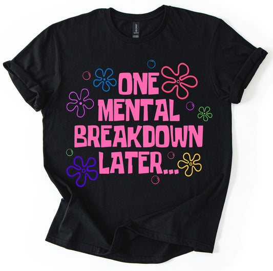 Mental Breakdown T-Shirt