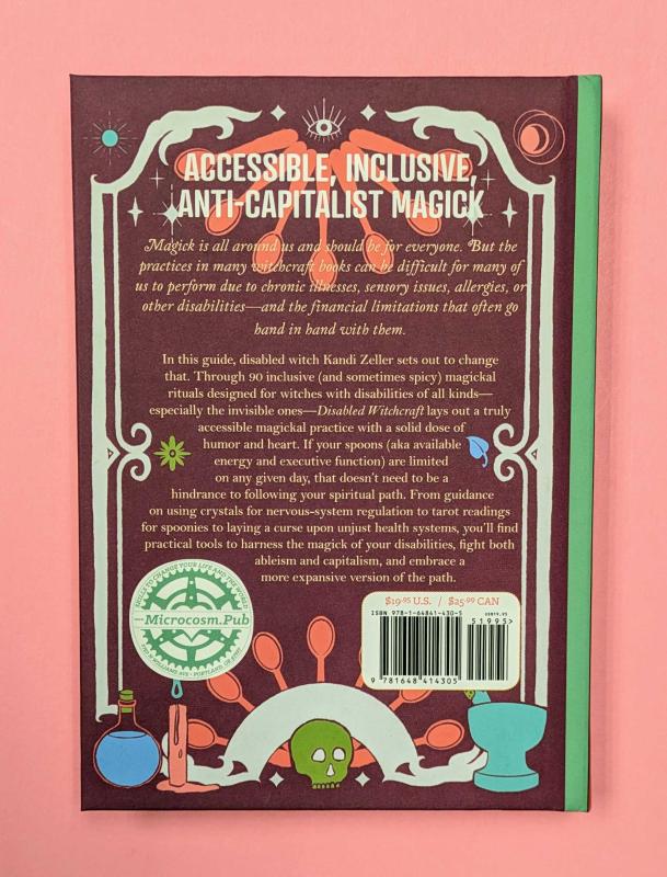 Disabled Witchcraft: 90 Rituals For Limited-Spoon Practitioners