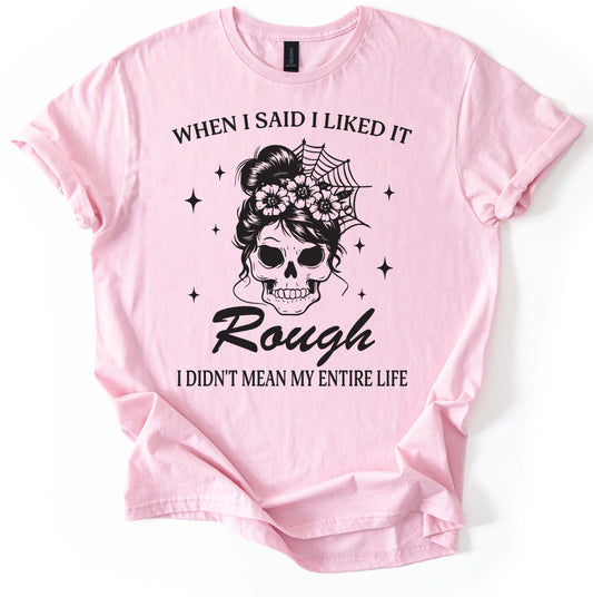 When I said T-Shirt