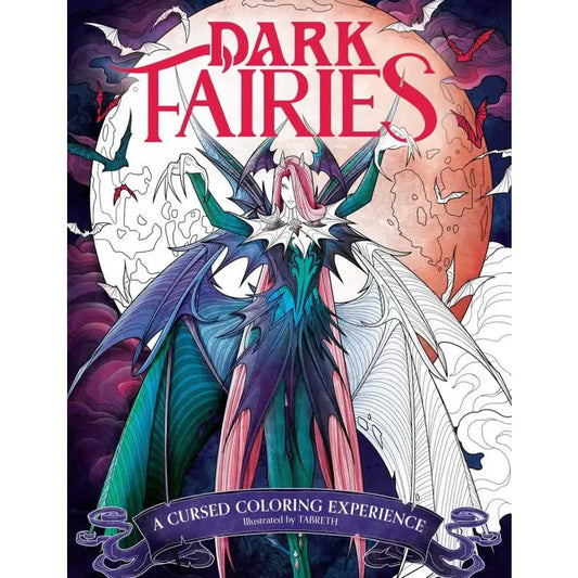 TABRETH: Dark Fairies Coloring: A Cursed Coloring Experience, 96 pages