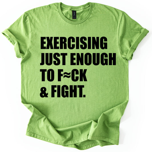 Exercising Just Enough T-Shirt