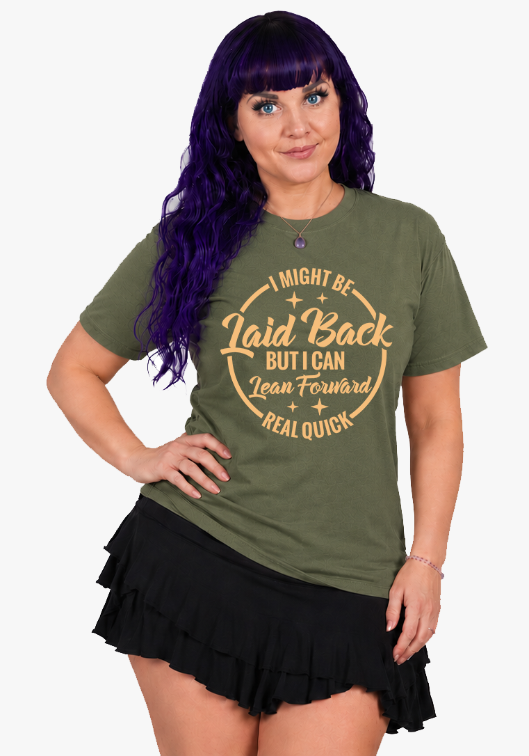 I May Be Laid Back T-Shirt