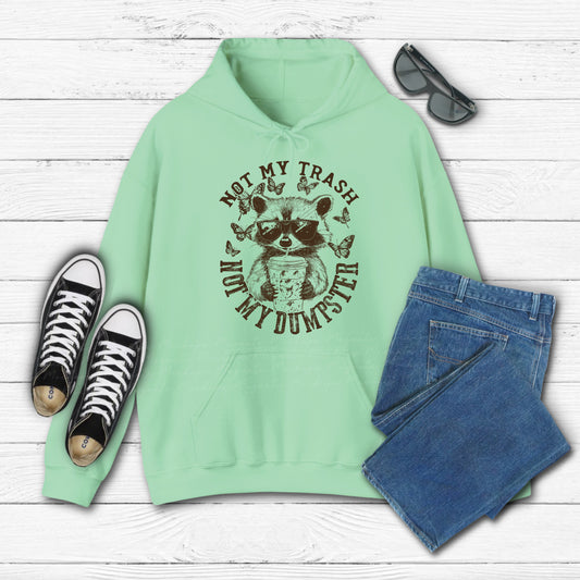 Not My Trash Hoodie