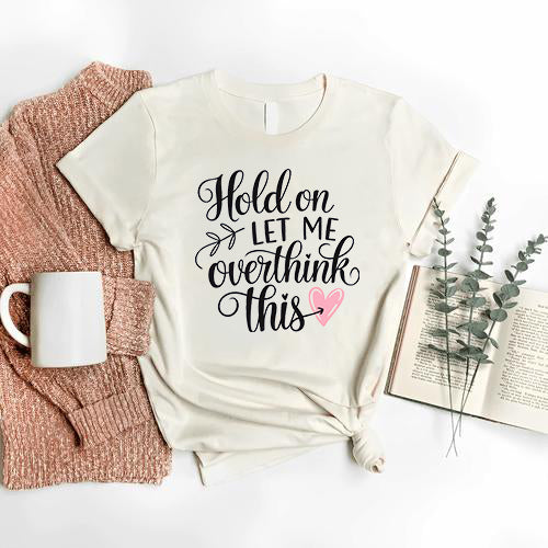 Let me Overthink This T-Shirt