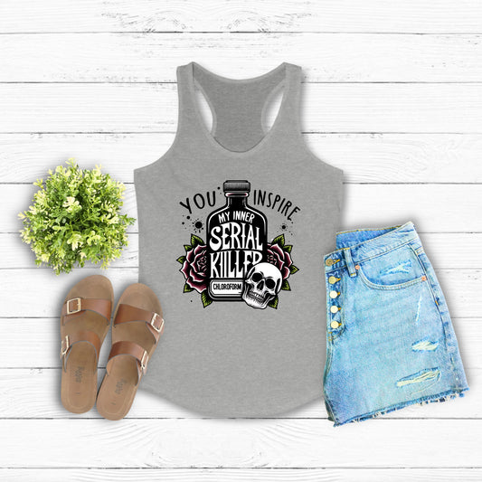 You Inspire My Inner Serial Killer Racerback Tank