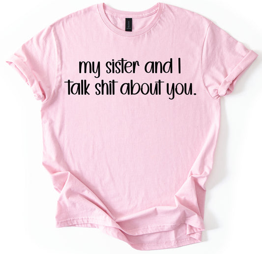 My Sister and I T-Shirt