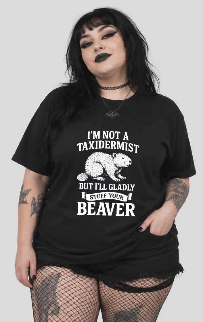 Not A Taxidermist T-Shirt