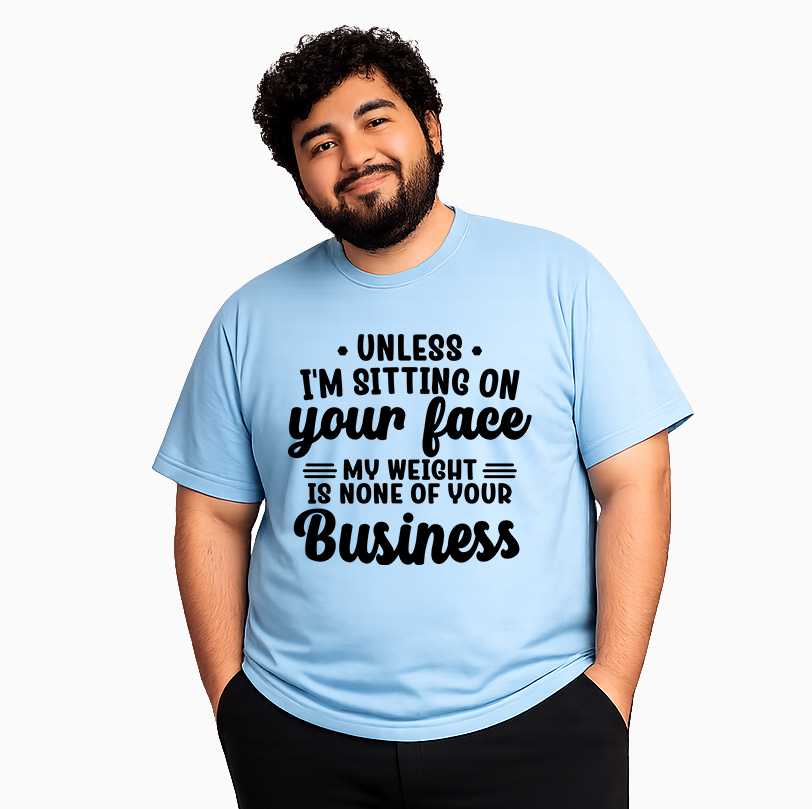 None Of Your Business T-Shirt